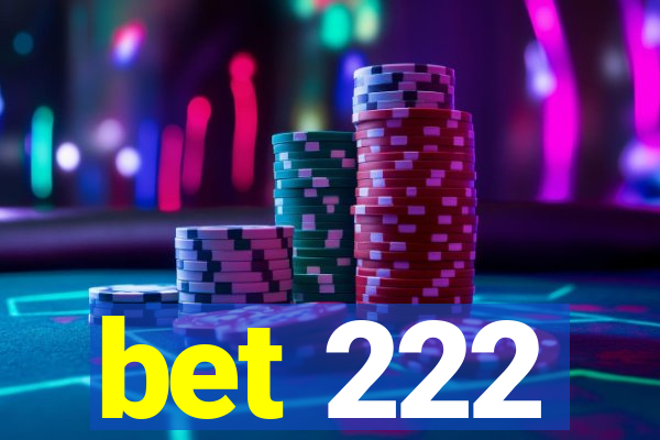 bet 222
